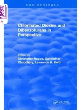 海外直订Chlorinated Dioxins and Dibenzofurans in Perspective 氯代二恶英和二苯并呋喃展望