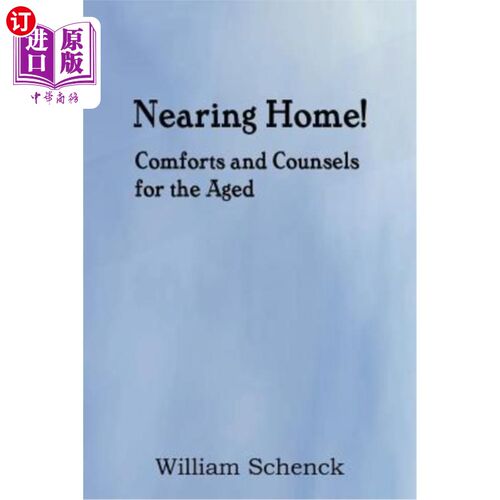 海外直订Nearing Home! Comforts and Counsels for the Aged 快到家了！为老年人提供安慰和建议