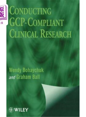 海外直订医药图书Conducting GCP-Compliant Clinical Res. 进行符合Gcp的临床研究