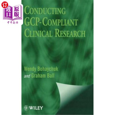 海外直订医药图书Conducting GCP-Compliant Clinical Res. 进行符合Gcp的临床研究