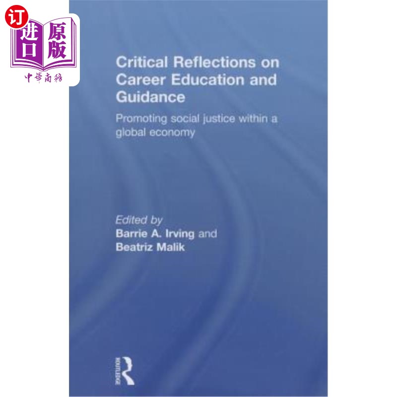 海外直订Critical Reflections on Career Education and Guidance: Promoting Social Justice  关于职业教育和指导的批判性