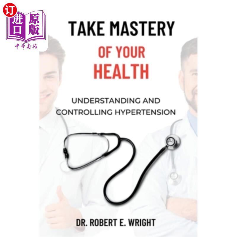 海外直订医药图书Take Mastery of Your Health: Understanding And Controlling Hypertension 掌握你的健康:了解和控制高血