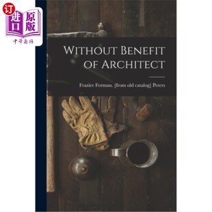 没有建筑师 海外直订Without Architect 利益 Benefit