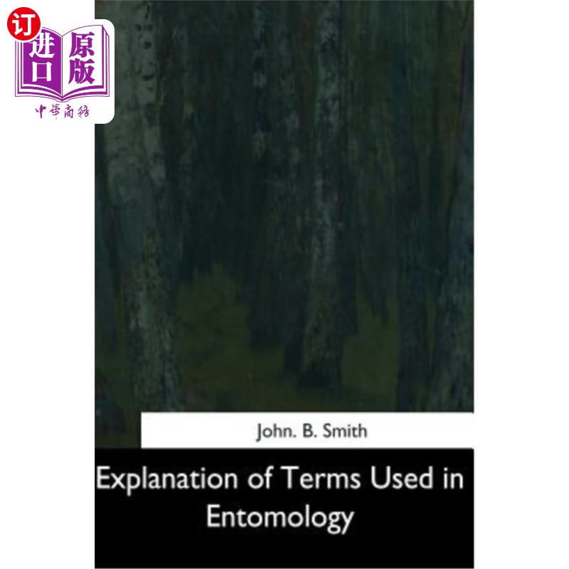 海外直订Explanation of Terms Used in Entomology 昆虫学术语解释