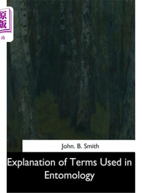 海外直订Explanation of Terms Used in Entomology 昆虫学术语解释