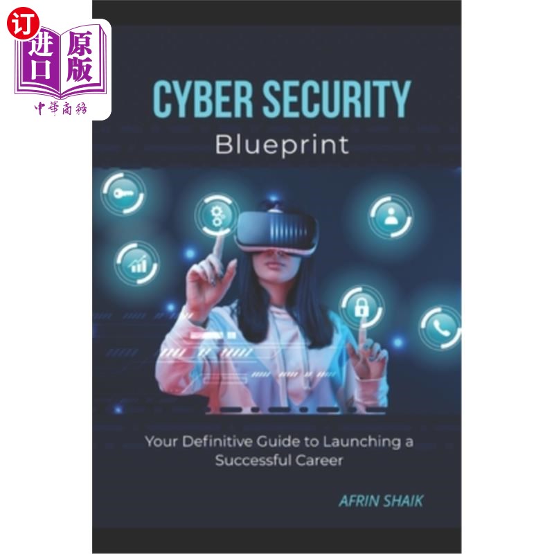 海外直订Cyber Security Blueprint: Your Definitive Guide to Launching a Successful Career 安全蓝图：开启成功职业