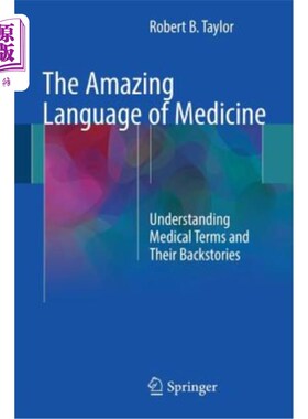 海外直订医药图书The Amazing Language of Medicine: Understanding Medical Terms and Their Backstor 神奇的医学语言:了
