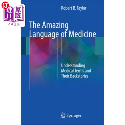 海外直订医药图书The Amazing Language of Medicine: Understanding Medical Terms and Their Backstor 神奇的医学语言:了