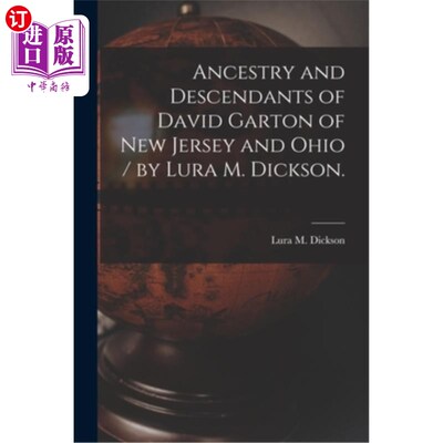 海外直订Ancestry and Descendants of David Garton of New Jersey and Ohio / by Lura M. Dic 新泽西州和俄亥俄州的大卫·