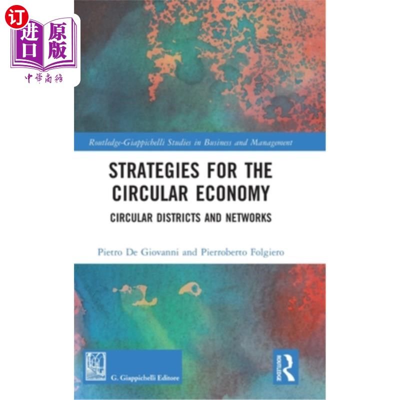 海外直订Strategies for the Circular Economy: Circular Districts and Networks 循环经济战略:循环区域和循环