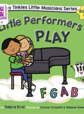 海外直订Little Performers Book 6 Play FGAB 小表演者第六册玩FGAB