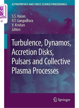 海外直订Turbulence, Dynamos, Accretion Disks, Pulsars and Collective Plasma Processes: F 湍流，发电机，吸积盘，脉冲