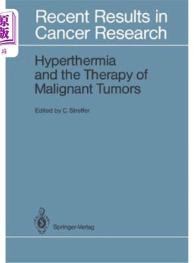 海外直订医药图书Hyperthermia and the Therapy of Malignant Tumors 热疗与恶性肿瘤的治疗
