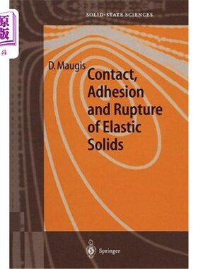 海外直订Contact, Adhesion and Rupture of Elastic Solids 弹性固体的接触、粘附和断裂