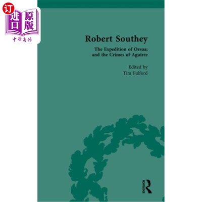 海外直订Robert Southey: The Expedition of Orsua; and the Crimes of Aguirre 罗伯特·索西：奥尔苏亚远征；和阿吉雷的罪