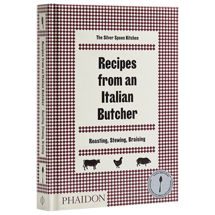来自意大利屠夫的菜谱 烤、炖、蒸 Recipes from an Italian Butcher: Roasting, Stewing,Braising 英文原版 银勺厨房
