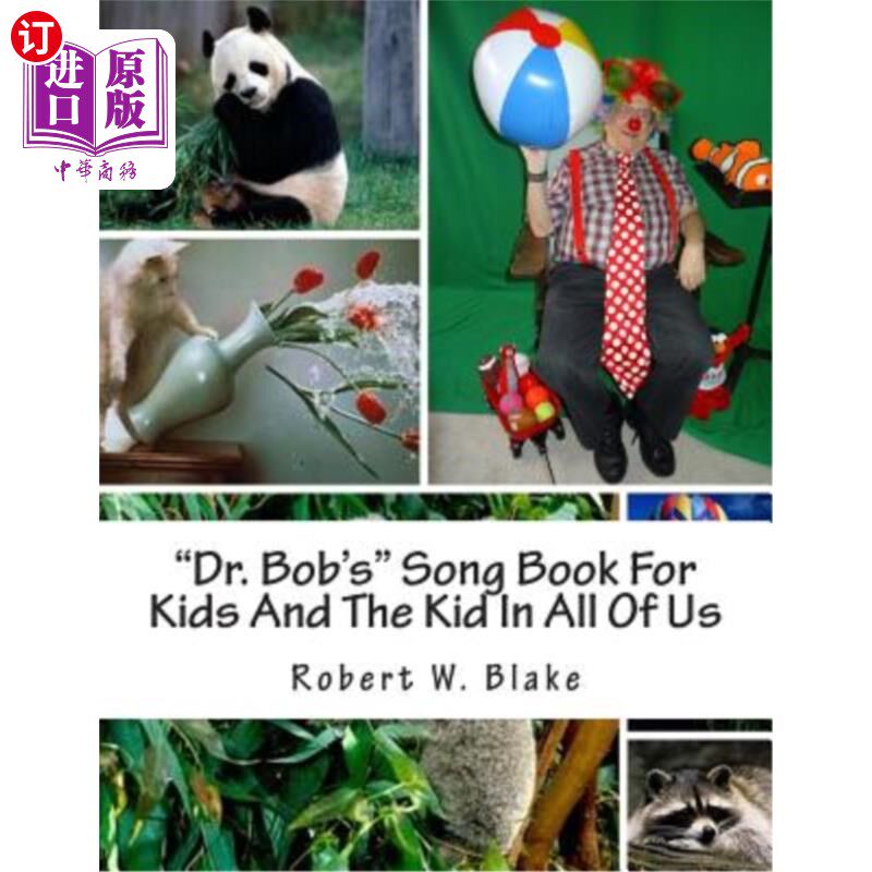 海外直订"Dr. Bob's" Song Book For Kids And The Kid In All Of Us 《鲍勃博士》儿童歌曲集和《我们所有人的孩子》