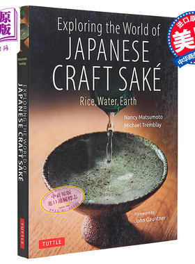 探索日本工艺清酒的世界 米 水 土 Exploring the World of Japanese Craft Sake 英文原版 Michael Tremblay【中商原版】