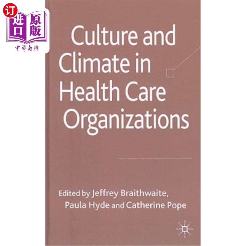海外直订Culture and Climate in Health Care Organizations 卫生保健组织的文化和气候