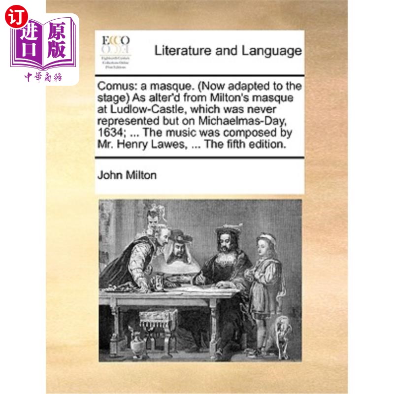海外直订Comus: A Masque. (Now Adapted to the Stage) as Alter'd from Milton's Masque at L Comus: A M