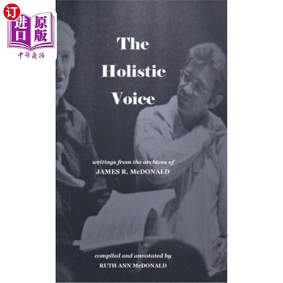 海外直订The Holistic Voice: Rudiments of Beautiful Singing from the Archives of Dr. Jame 整体的声音:来自詹姆