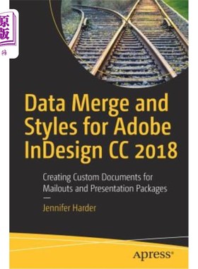 海外直订Data Merge and Styles for Adobe Indesign CC 2018: Creating Custom Documents for  Adobe Inde