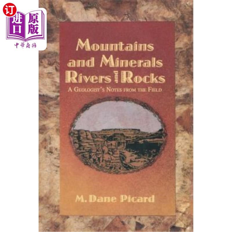 海外直订Mountains and Minerals/Rivers and Rocks: A Geologist's Notes from the Field 山脉和矿物/河流和岩石:地质学家