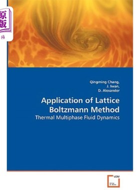 海外直订Application of Lattice Boltzmann Method - Thermal Multiphase Fluid Dynamics 格子玻尔兹曼方法的应用-热多相流