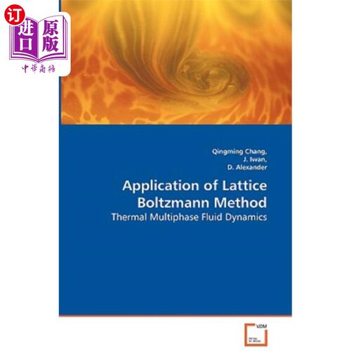 海外直订Application of Lattice Boltzmann Method - Thermal Multiphase Fluid Dynamics 格子玻尔兹曼方法的应用-热多相流