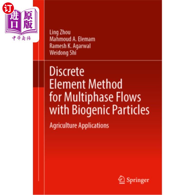 海外直订Discrete Element Method for Multiphase Flows with Biogenic Particles: Agricultur 生物颗粒多相流的离散元法：