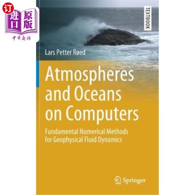 海外直订Atmospheres and Oceans on Computers: Fundamental Numerical Methods for Geophysic 计算机上的大气和海洋：地球