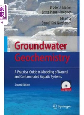 海外直订Groundwater Geochemistry: A Practical Guide to Modeling of Natural and Contamina 地下水地球化学：自然和污染