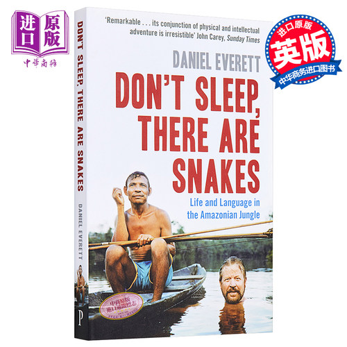别睡，这里有蛇 一个语言学家和人类学家在亚马孙丛林深处 英文原版 Don't Sleep There Are Snakes Daniel Everett【中商原?