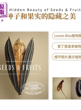 The Hidden Beauty of Seeds & Fruits 进口艺术 Levon Biss植物摄影集 种子与果实的隐秘之美【中商原版】