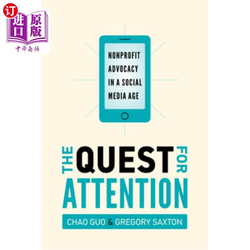 海外直订The Quest for Attention: Nonprofit Advocacy in a Social Media Age 寻求关注:社交媒体时代的非营利倡导