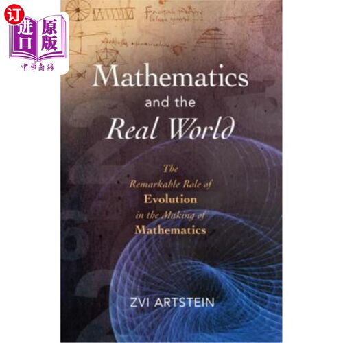 海外直订Mathematics and the Real World: The Remarkable Role of Evolution in the Making o 《数学与现实世界:进化在数