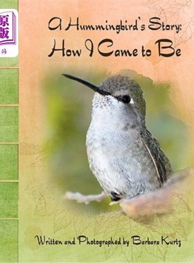 海外直订A Hummingbird's Story: How I Came to Be 蜂鸟的故事：我是如何成长的