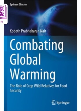 海外直订Combating Global Warming: The Role of Crop Wild Relatives for Food Security 应对全球变暖:作物野生近缘种对粮