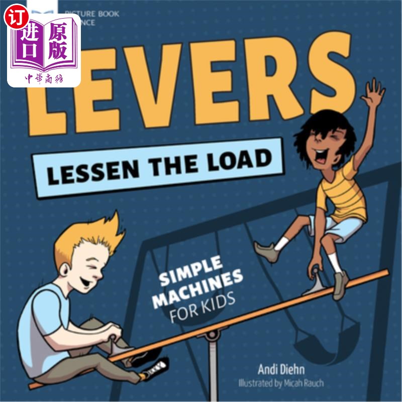 海外直订Levers Lessen the Load: Simple Machines for Kids 杠杆减轻负担:孩子们的简单机器