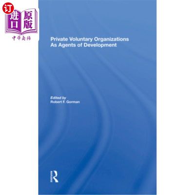 海外直订Private Voluntary Organizations as Agents of Development 促进发展的私营志愿组织