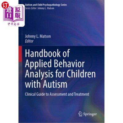 海外直订Handbook of Applied Behavior Analysis for Children with Autism: Clinical Guide t 自闭症儿童应用行为分析手册