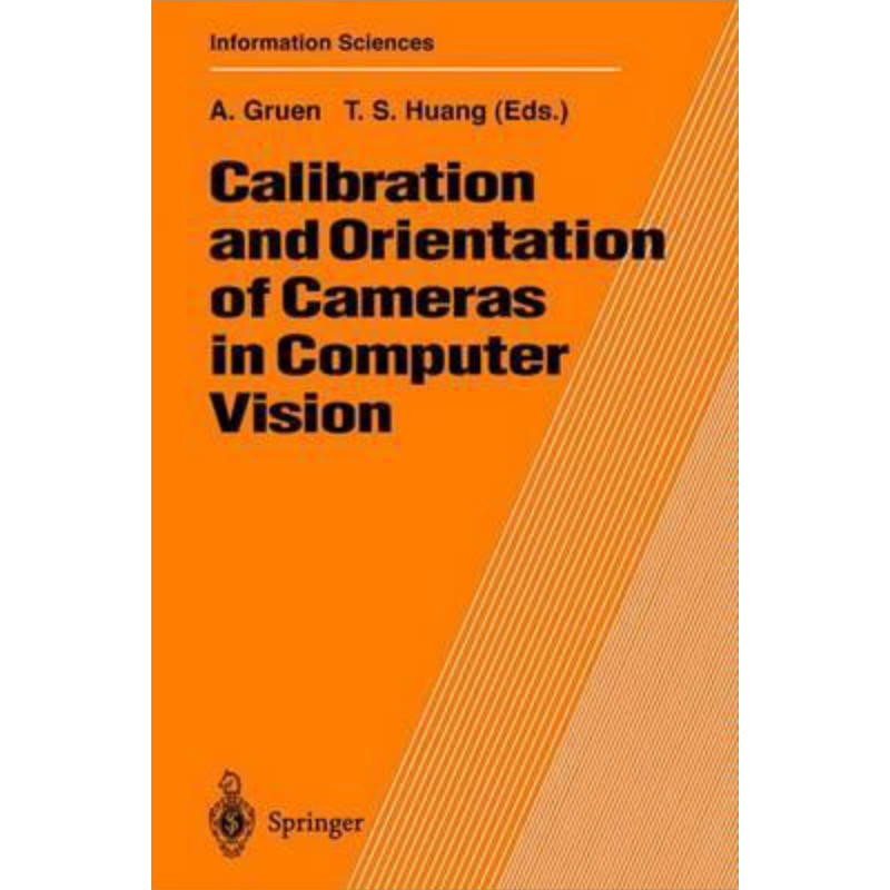 现货 黄煦涛 计算机视觉中摄像机的标定与定位 Calibration and Orientation of Cameras in Computer 英文原版【中商原版】