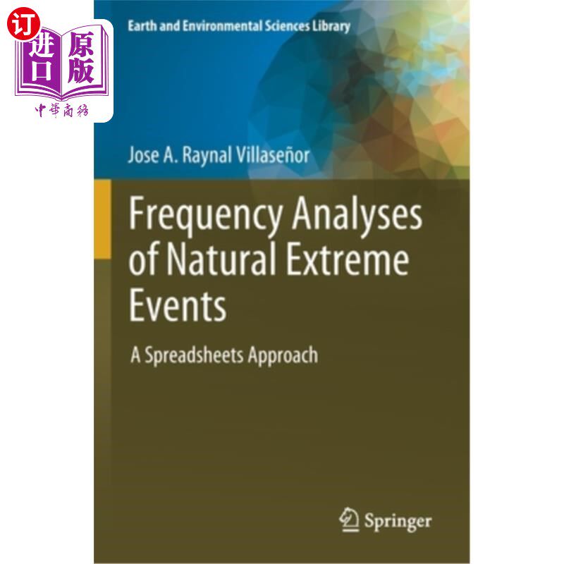 海外直订Frequency Analyses of Natural Extreme Events: A Spreadsheets Approach 自然极端事件的频率分析:电子表格方法