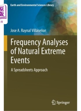 海外直订Frequency Analyses of Natural Extreme Events: A Spreadsheets Approach 自然极端事件的频率分析:电子表格方法