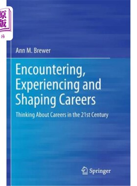 海外直订Encountering, Experiencing and Shaping Careers: Thinking about Careers in the 21 《遭遇、经历与塑造职业:21