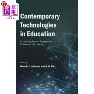 海外直订Contemporary Technologies in Education: Maximizing Student Engagement, Motivatio 当代教育技术：最大化学生参