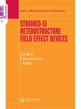 海外直订Strained-Si Heterostructure Field Effect Devices 应变硅异质结场效应器件