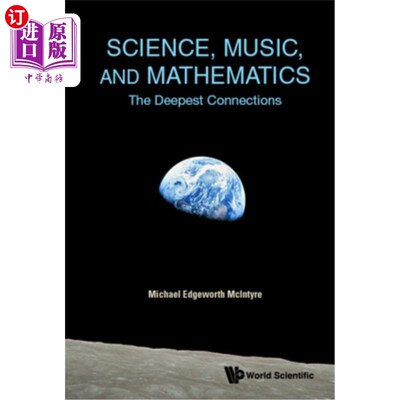 海外直订Science, Music, and Mathematics: The Deepest Connections 科学、音乐和数学:最深层的联系