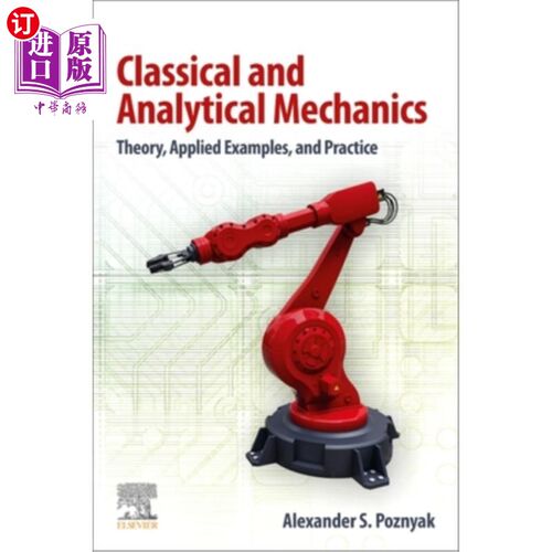 海外直订Classical and Analytical Mechanics: Theory, Applied Examples, and Practice 经典与分析力学:理论、应用实例与
