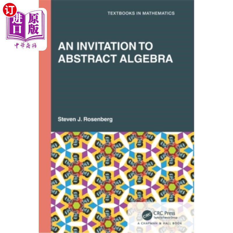海外直订An Invitation to Abstract Algebra An Invitation to Abstract Algebra